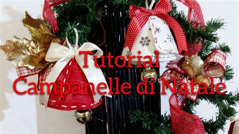 Diy Come Realizzare Una Campanella Natalizia How To Make A Christmas