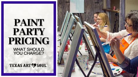 How Much To Charge For A Paint Party When Starting A Paint And Sip
