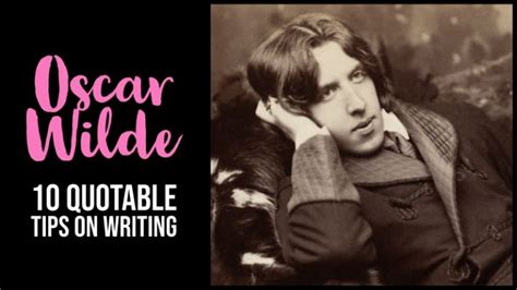 10 Quotable Tips From Oscar Wilde On Writing Writers Write
