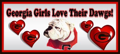 Georgia Girls Love Their Dawgs Georgia Dawgs Georgia Bulldogs