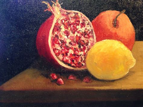 Still Life Fruit With Pomegranate X Oil I Had A Leftover