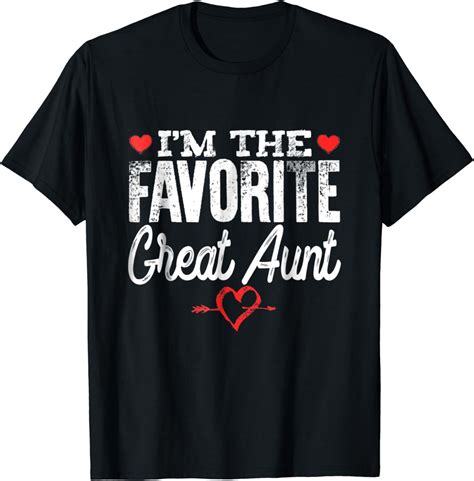 i m the favorite great aunt t shirt clothing