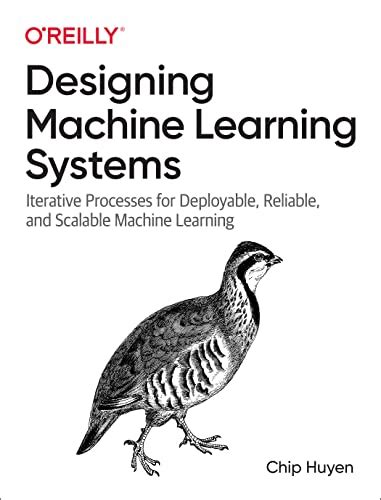 Designing Machine Learning Systems An Iterative Process For Production Ready Applications Let
