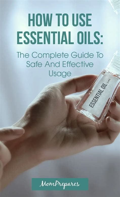How To Use Essential Oils The Complete Guide To Safe And Effective