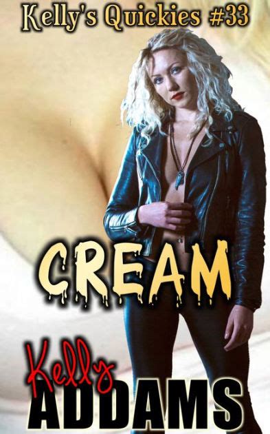 Cream By Kelly Addams EBook Barnes Noble
