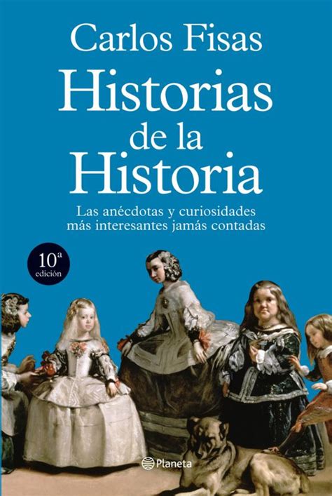 Historias De La Historia Carlos Fisas
