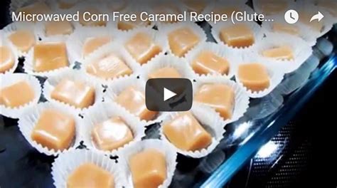 Caramel Without Corn Syrup Recipe Video Naturally Gluten Free