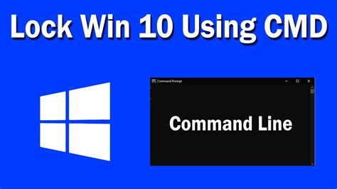 How To Lock Your Windows 10 Screen From Command Line Cmd Youtube