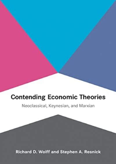 Read Pdf Contending Economic Theories Neoclassical Keynesian And