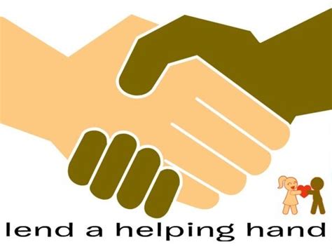 Even if you're not happy about the move, try to maintain a positive attitude about it. Lending a Helping Hand (With images) | Helping hands, Hand ...