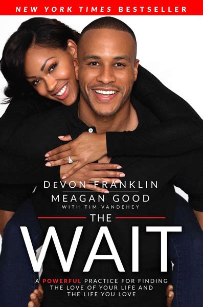 Actress meagan good met her filmmaker husband, devon franklin, on set filming for the movie, jumping the broom. the couple is out with a new book called, the wait: the-wait-book - DeVon Franklin