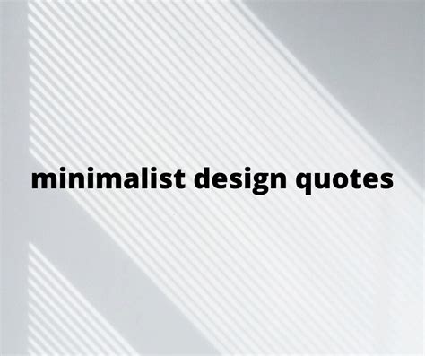 Minimalist Design Quotes