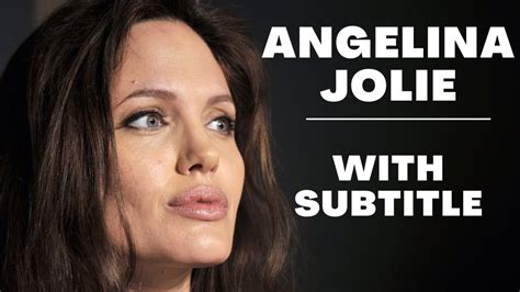Angelina Jolie Her Journey In Hollywood And Beyond English Speech