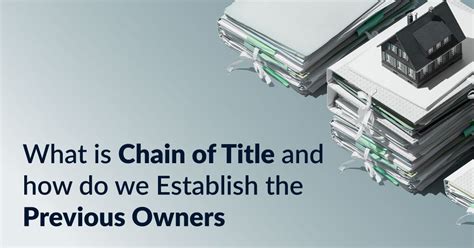 What Is Chain Of Title And How Do We Establish The Previous Owners