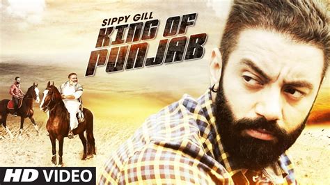 Punjabi Song King Of Punjab Sung By Sippy Gill Punjabi Video Songs
