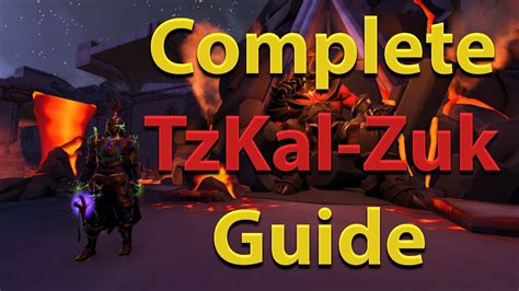Complete Tzkal Zuk Guide Youtube