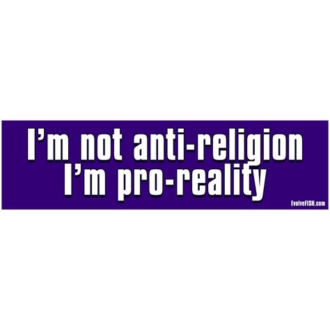 i m not anti religion i m pro reality bumper sticker 11 x 3 ef stk b 10145 etsy