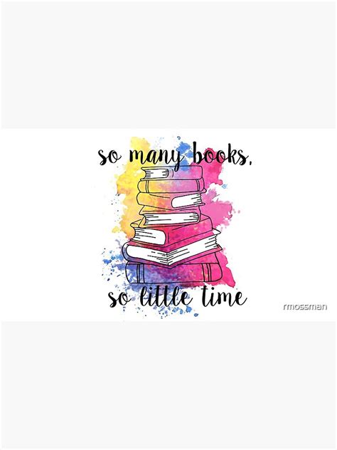 So Many Books So Little Time Colourful Quote Art Print By Rmossman