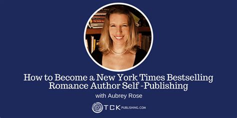 019 How To Become A New York Times Bestselling Romance Author Self