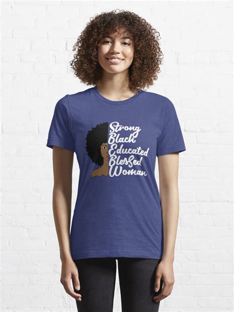 Strong Black Educated Black Woman T Shirt For Sale By Blackartmatters