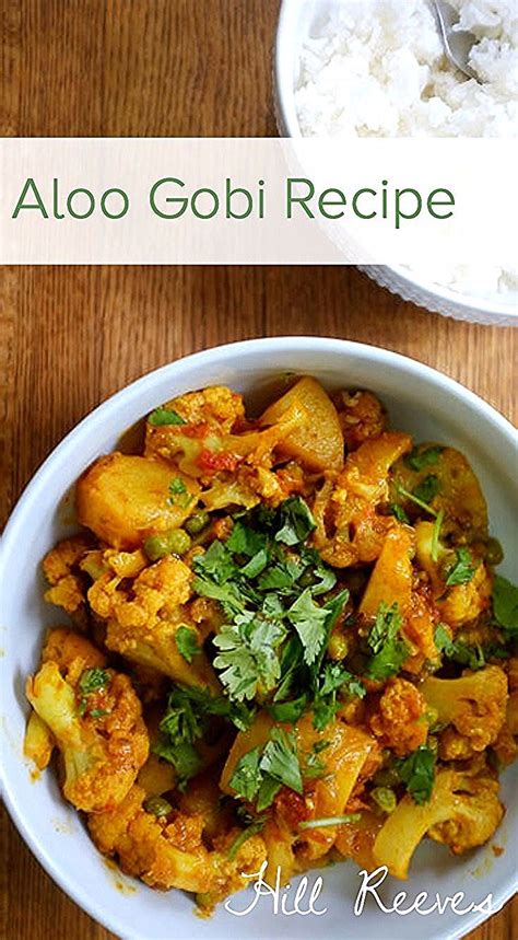 You can also follow me on facebook and instagram to see what's latest in. Aloo gobi recipe -- Hill Reeves This classic Indian dish ...