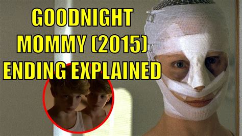 Goodnight Mommy 2015 Ending Explained Youtube
