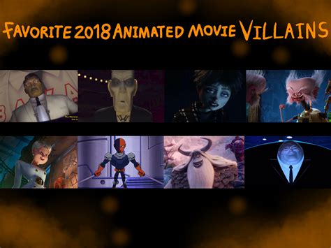 Favourite 2018 Animated Movie Villains By Justsomepainter11 On Deviantart