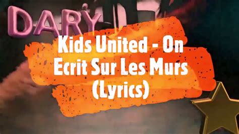 🎵kids United On Ecrit Sur Les Murs🎵 Lyrics Youtube