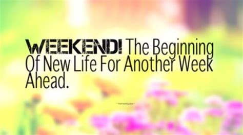50 Amazing Enjoy Your Weekend Quotes Events Yard