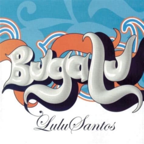Bugalu Lulu Santos Songs Reviews Credits Allmusic