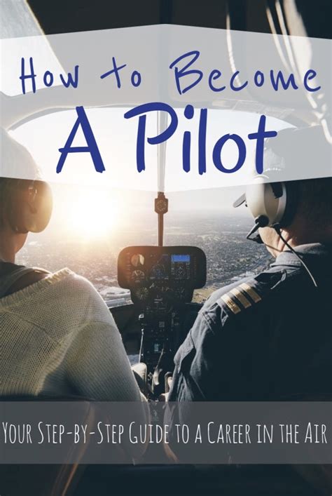How To Become A Pilot Step By Step Guide For A Flying Career