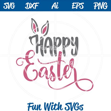 Happy Easter Svg Cut File Bunny Ears Fun With Svgs