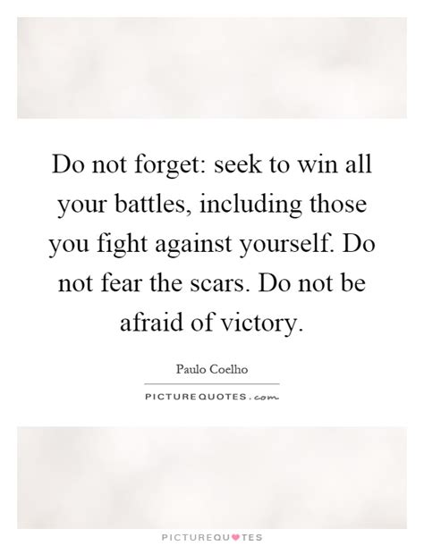 Do Not Forget Seek To Win All Your Battles Including