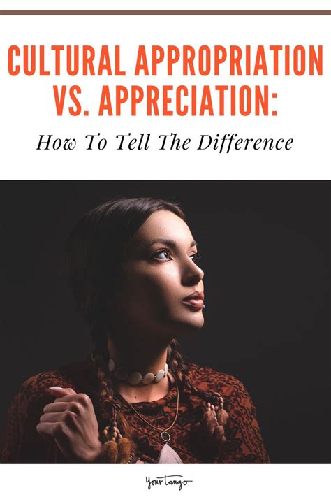 Cultural Appropriation Vs Cultural Appreciation How To Tell The