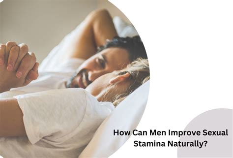how can men improve sexual stamina naturally