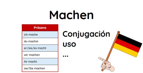 Verbo Machen Konjugation Y Uso