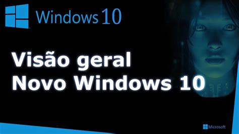 Windows 10 Visão Geral E Primeiras Impressões Youtube