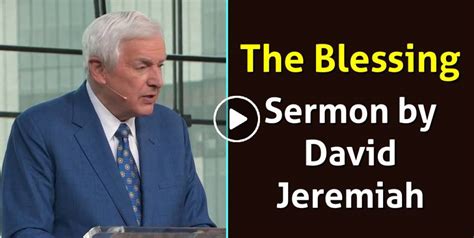 David Jeremiah Watch Sermon The Blessing