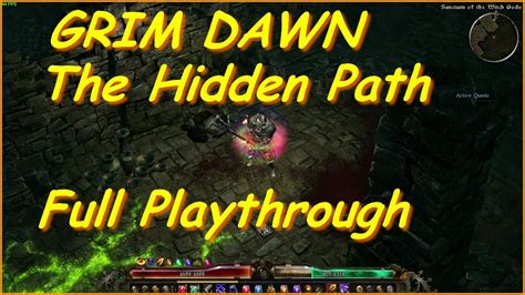 Grim Dawn The Hidden Path Full Playthrough Youtube