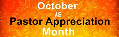 October Welcomes National Pastor Appreciation Day And National Pastor Appreciation Month The
