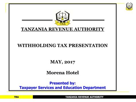 Ppt Tanzania Revenue Authority Withholding Tax Presentation May 2017