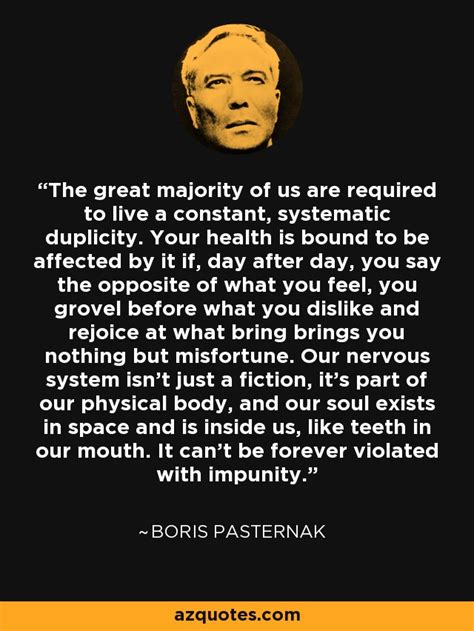 Boris Pasternak Quote The Great Majority Of Us Are Required To Live A