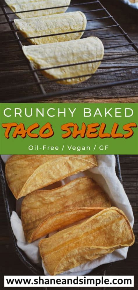 Crunchy Baked Taco Shells Easy Healthy And Delicious Shane And Simple