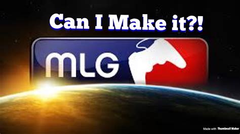 Can I Make It To A Mlg Team Youtube