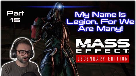 My Name Is Legion For We Are Many Mass Effect Legendary Edition