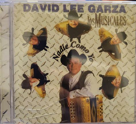 Nadie Como Yo By David Lee Garza Y Los Musicales Cd Apr 1999 Local