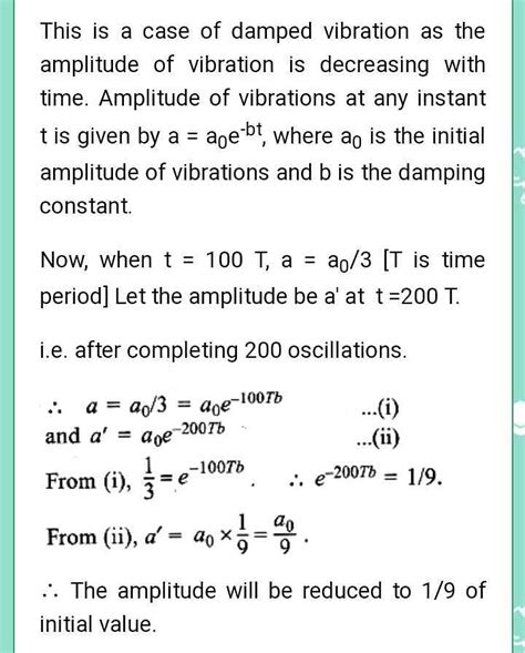 In Damped Oscillations The Amplitude Of Oscillations Is Reduced To One Third Of Its Initial