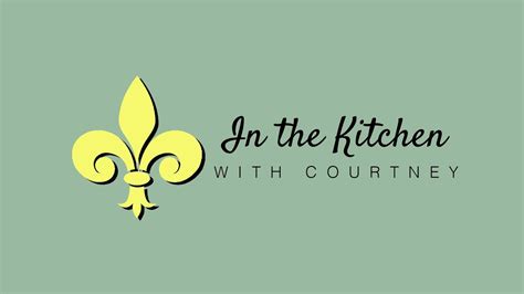 Introducing In The Kitchen With Courtney Youtube