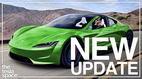 The 2022 Tesla Roadster Update Is Here More Tesla News — The Tesla Space
