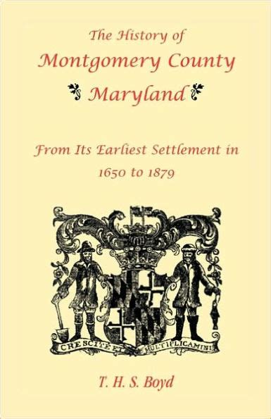 The History Of Montgomery County Maryland From Its Earliest